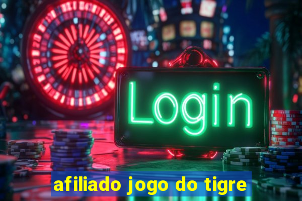 afiliado jogo do tigre